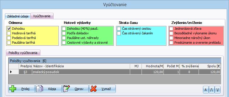4 VYÚČTOVANIE 39 POZOR! Odmenu dohodou nie je možné kombinovať so žiadnou z tarifných odmien (hodinová, podielová a paušálna).