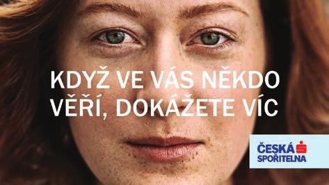 S novým dlouhodobým komunikačním konceptem vyšla například Česká spořitelna se sloganem Když ve vás někdo věří, dokážete víc vypráví skutečné příběhy svých