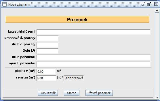 Nová položka smlouvy se potvrdí tlačítkem Ok-Uzavřít. Nový pozemek - tuto položku je možné pořídit jen v případě pozemkové nájemní smlouvy.