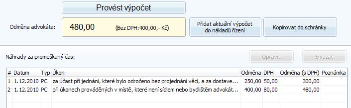 Advokát Náhrada za promeškaný čas Provést výpočet Tlačítkem Provést výpočet () se zobrazí výsledná náhrada. Aktivují se tlačítka Kopírovat do schránky a Přidat aktuální výpočet do nákladů řízení.