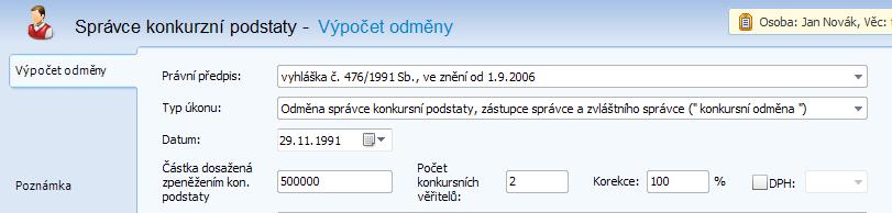 Konkurzní správce Výpočet odměny Aplikace počítá odměny správce konkursní podstaty a odměny vyrovnávacího správce. Při výpočtu odměny je třeba nejprve zvolit znění předpisu ().