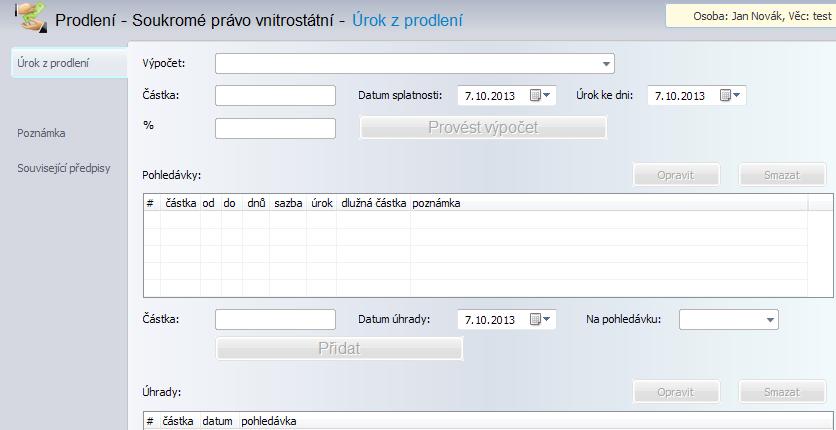 Soukromé právo - vnitrostátní Výpočet jistiny Jistina se vztahuje k jednotlivé pohledávce a pomocí ní se zjišťuje aktuální výše dlužné částky.