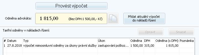 Advokát Tarifní odměna Provést výpočet Tlačítkem Provést výpočet () se zobrazí výsledná odměna advokáta. Aktivují se tlačítka Kopírovat do schránky a Přidat aktuální výpočet do nákladů řízení.