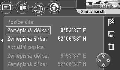 Zadání cílového bodu Zadání cílového bodu pomocí soufiadnic Pod symbolem (síè soufiadnic) máte moïnost zadat Vá cílov bod pomocí soufiadnic.