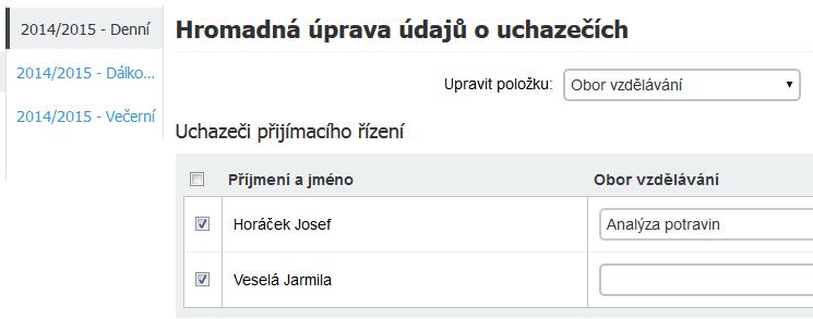 Pokud je i u ostatních obor totožný, pak stačí jen u prvního uchazeče (u kterého jste obor v číselníku nalistovali) klepnout na odkaz Kopíruj systém ostatním v seznamu tento stejný obor doplní.