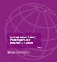 MEZINÁRODNÍ rámec profesní praxe interního auditu 2017 Překlad Český institut interních auditorů 2017 990 Kč Publikace zahrnuje nejdůležitější dokumenty vydané Mezinárodním institutem interních