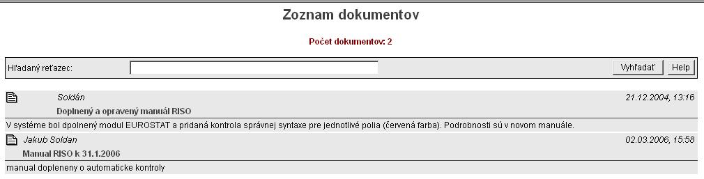 OSTATNÉ Zoznam dokumentov Táto časť systému je určená pre publikovanie aktuálnych legislatívnych predpisov pre odpadové hospodárstvo a tiež pre zverejňovanie vydaných dokumentov MŽP SR.