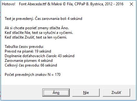 Dopisovať do fontu Abeceda nemôžeme, pretože by sme to museli znovu prevádzať a to program nedovolí, pretože na úvod prekontroluje či je v prvom riadku font Abeceda.