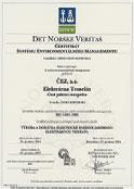 Nesoustřeďuje se pouze na naplnění zákonných norem, ale i na řízení ochrany životního prostředí pomocí systému EMS (Environmental Management System).