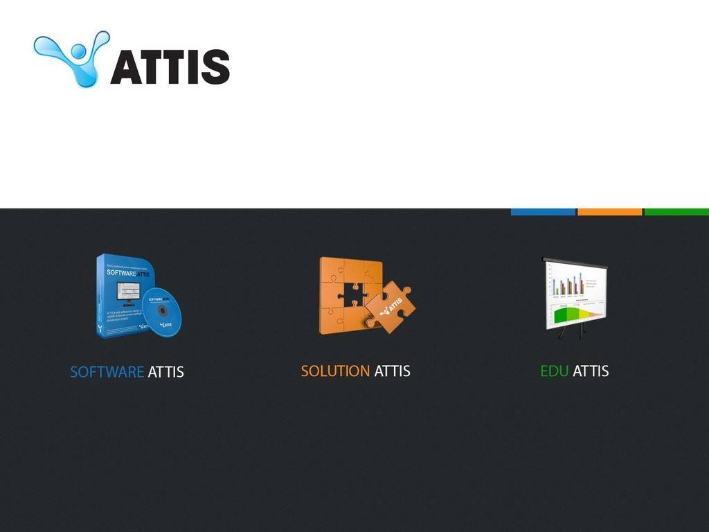 MANAŽERSKÉ NÁSTROJE ATTIS PŘEDSTAVENÍ SW Manažerské softwarové nástroje pro podporu řízení výkonnosti firem a organizací, vytvořené pro manažery na všech úrovních řízení.