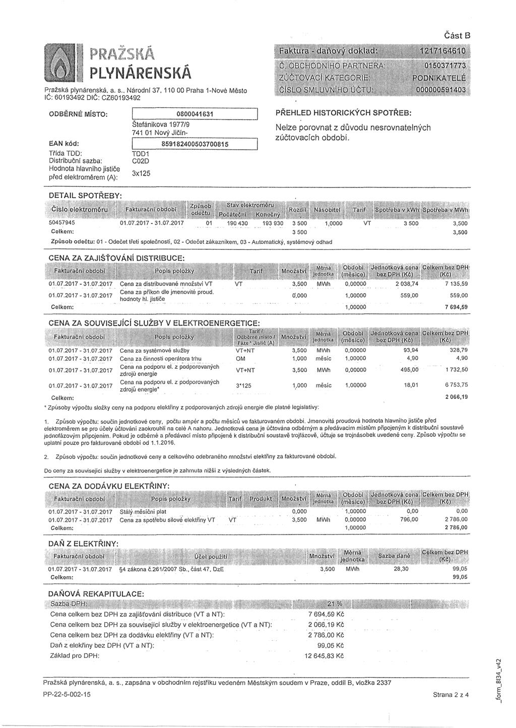 í^ff! \v,ti:,:til LlOf I PLYNÁRENSKÁ Pražská plynárenská, a. s,. Národní 37, 110 00 Praha 1-Nové Město IČ:60193492 DIČ: CZ60193492 Faktura - daňový doklad: Č. OBCHODNÍHO PARTNERA. ZÚČTOVACÍ KATEGORIE.
