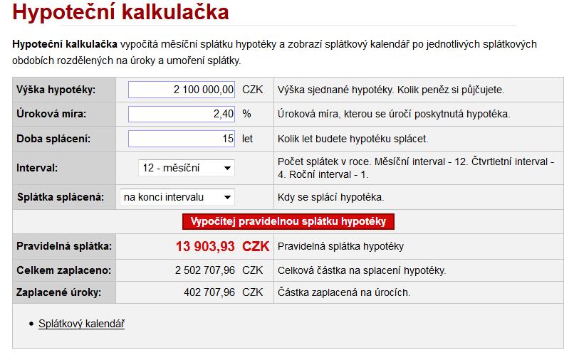 Obrázek č. ukazuje orováí říkladu s o-lie fiačí kalkulačkou. Obrázek č. : Výočet měsíčí slátky hyotéky a ides.cz Zdroj: htt://kalkulacky.ides.cz/cr_hyotecikalkulacka.h?suma=++%c&urok=%c4&rok=5&iterval=&ty=o Jedá se o stejý ty kalkulačky jako a obrázku č.