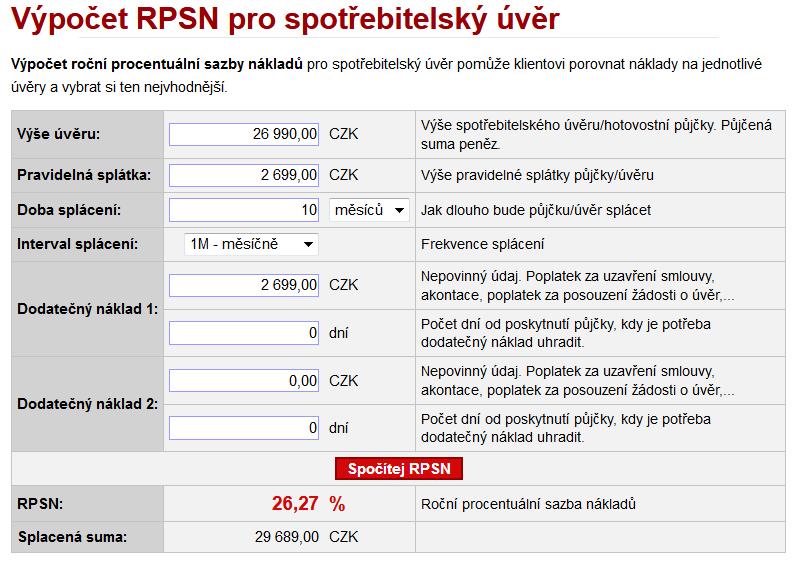 Následující obrázek č. 4 zázorňuje výočet RPSN omocí fiačí kalkulačky. Obrázek č. 4: Výočet ročí rocetuálí sazby ákladů (RPSN) Zdroj: ht