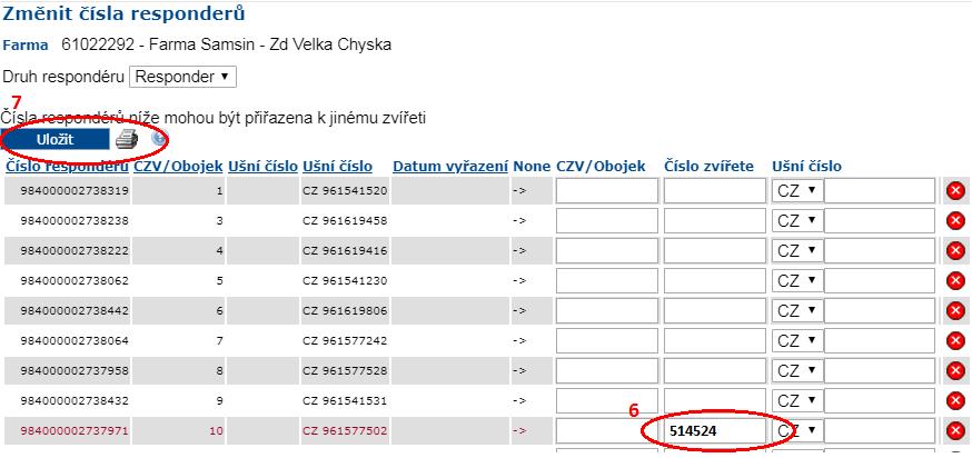 6 U zvířete, z kterého chceme převěsit respondér na jiné zvíře, zadáme do kolonky Číslo zvířete v daném řádku ušní číslo nového zvířete, kterému chceme