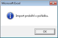Software pro hodnocení projektů 44 Skončení importu oznamuje hláška na obr. 46, která informuje o úspěšnosti celé procedury. Obr. 46 Informace o úspěšném importu.