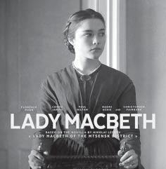 Králický zpravodaj 5/2017-19 úterý 16. ve 20:00 hod LADY MACBETH (drama Velká Británie) Anglický venkov roku 1865. Katherine je donucena ke sňatku z rozumu s postarším velkostatkářem.