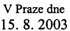 zjiš ovacího øízení zámìru zaøazeného v kategorii ll. V Praze dne 15.8.
