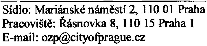 do dalšího stupnì projektové dokumentace zaøadit samostatnou kapitolu s výsledky analýz øešících míru zneèištìní dotèeného pozemku, popø. návrh sanaèních prací.