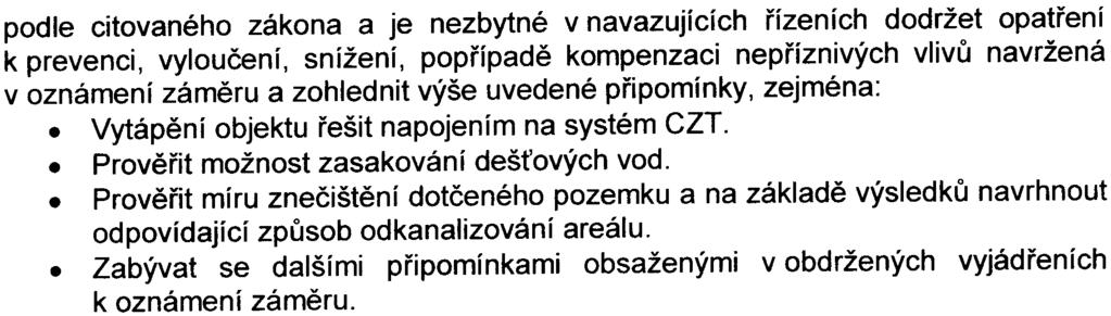 Závìr: Zámìr "Obchodní dùm Sykora, Praha 9 - Vysoèany" naplòuje dikci bodu 10.6, kategorie II, pøílohy è. 1 zákona è. 100/2001 Sb., o posuzování vlivù na životní prostøedí.
