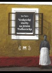 -- 159 stran : ilustrace, portréty, faksimile ; 21 cm. -- ISBN 978-80- 87912-30-0 Venkovské stavby na jižním Podhorácku / Jan Kuča. -- 1. vyd.