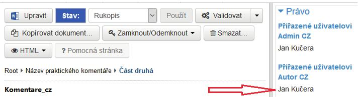 Editace obsahu dokumentu 1) Přesvědčte se, že v rámci adresářové struktury (nalevo) stojíte na úrovni dokumentu, který chcete editovat. Poznáte to podle vytučněného názvu dokumentu na levé straně.