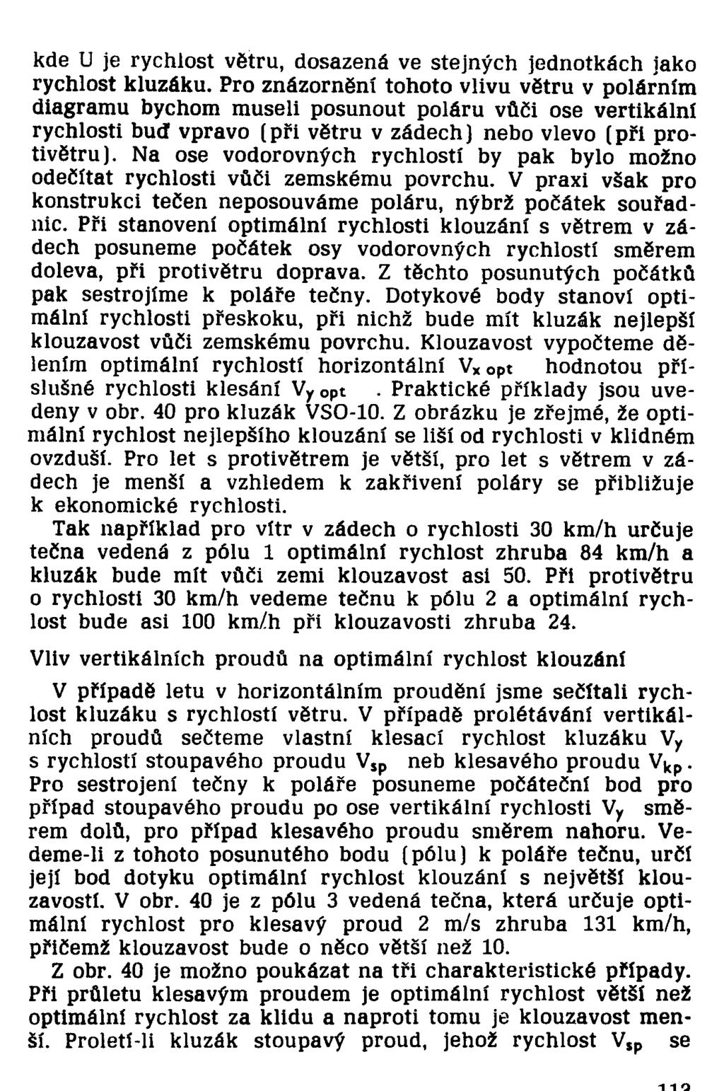 kde U je rychlost větru, dosazená ve stejných jednotkách jako rychlost kluzáku.
