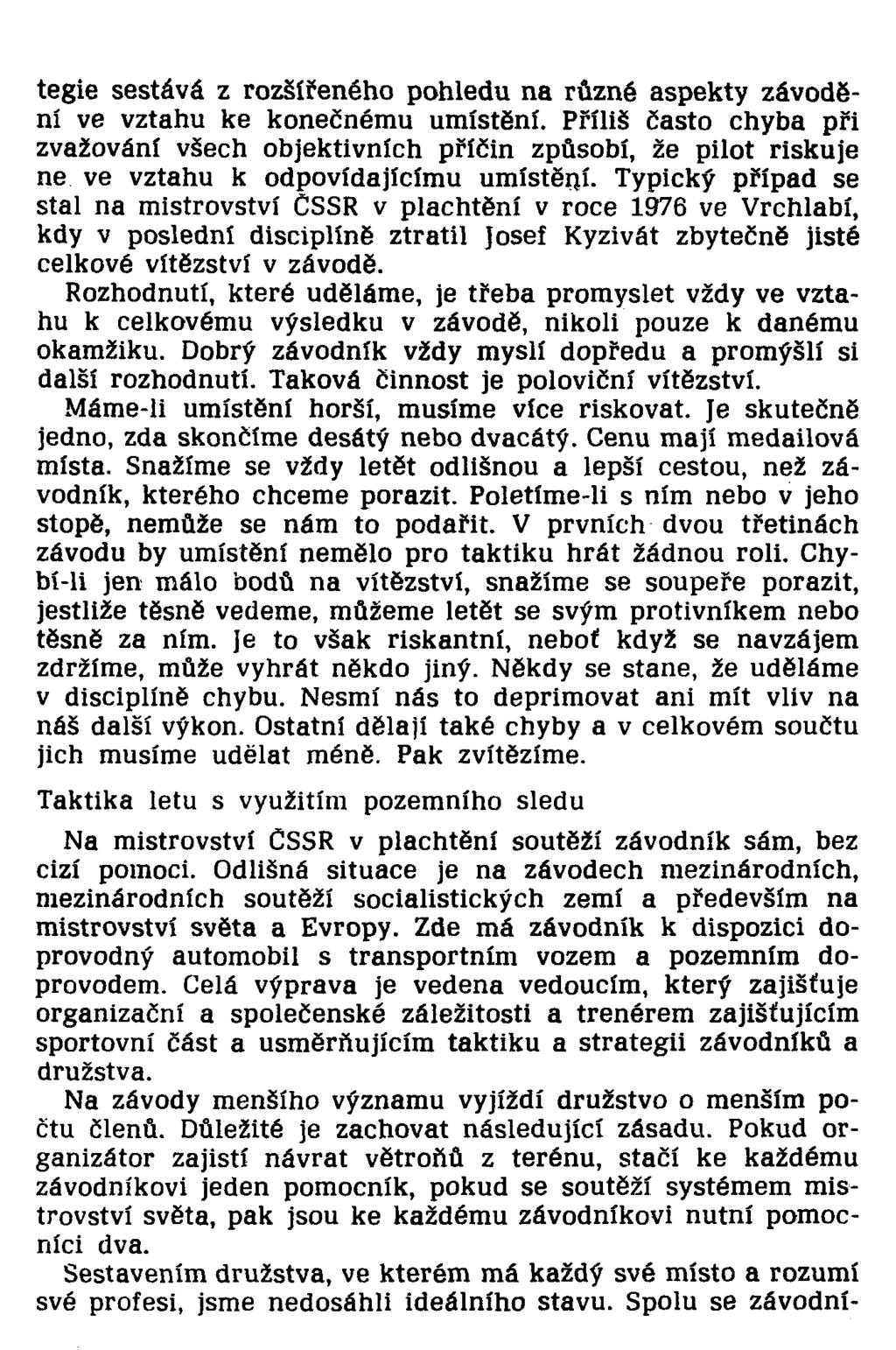 tegie sestává z rozšířeného pohledu na různé aspekty závodění ve vztahu ke konečnému umístění.