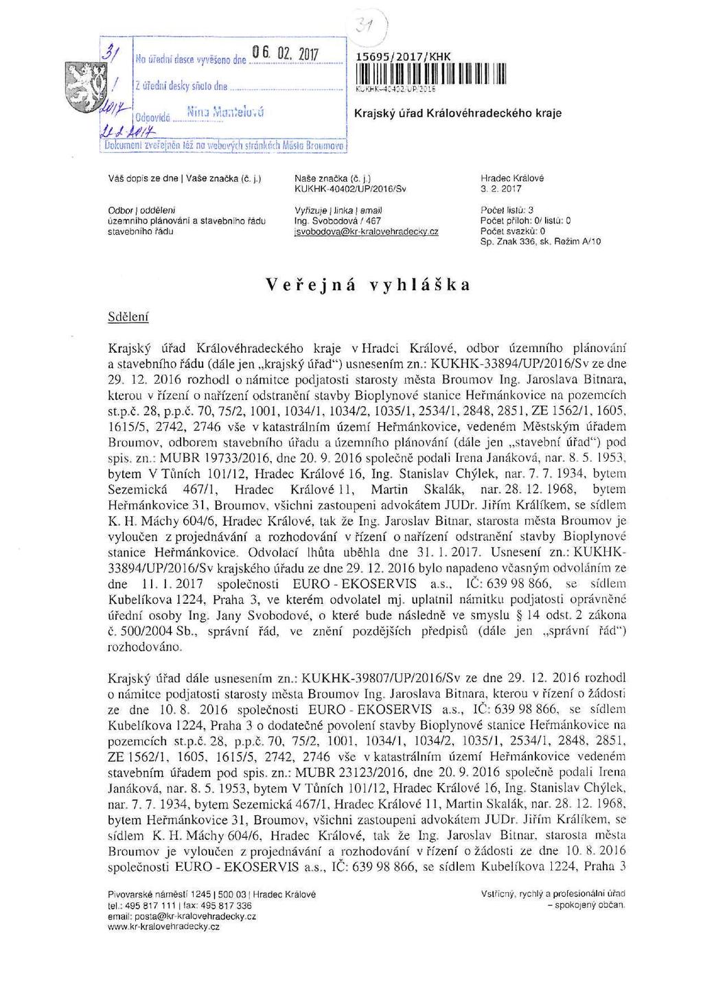 Ho úřední desce vyvěšeno dne.:. :.. ^ *".'' 15695/2017/KHK Z úřední desky sňolo dne K«KJ-K-4;4;2. upjclí \tumh, ftfanrtto,. Nina Manžetová,! ĎoKurneni zvefe[nčn!