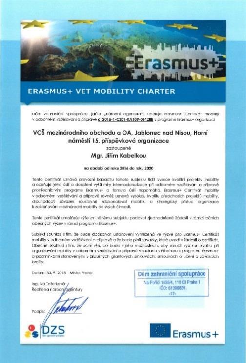 Erasmus + Mobility (KA1) Školní vzdělávání (KA101) Odborné vzdělávání (KA102) VET
