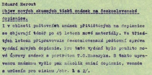 Nejsou tak běžné, jako makulatura předchozích knihtiskových vydání, přesto je jich mnohem více, než by odpovídalo skutečné výrobní potřebě.