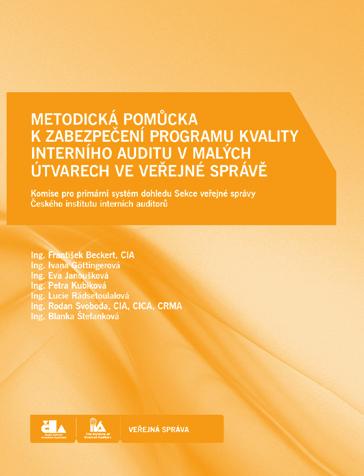 Průvodce účetnictvím veřejných financí 575 Kč Danuše Prokůpková, Český institut interních auditorů 2016 Publikace je určena především Interním auditorům s malými, popř.