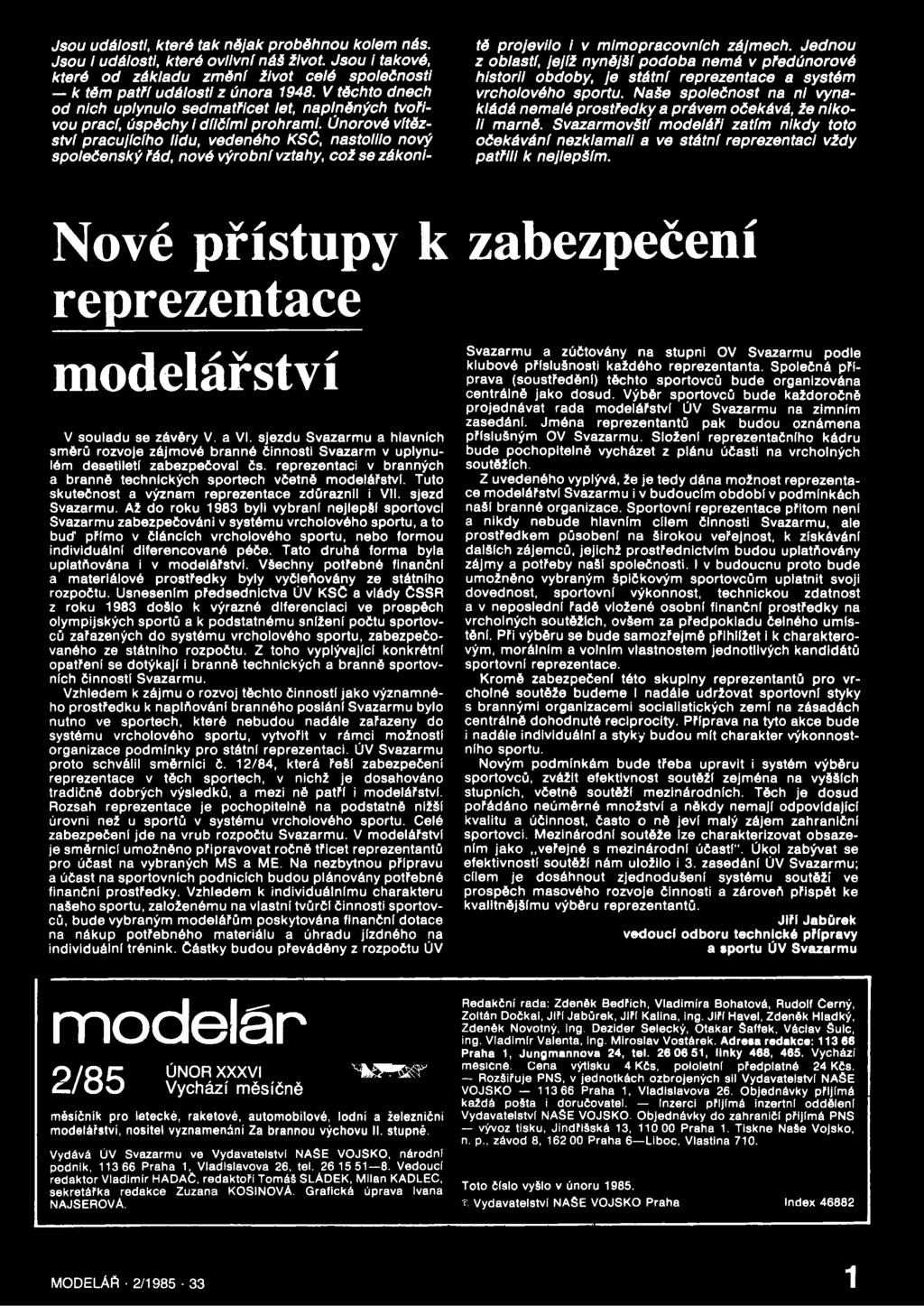 N aše společnost na ni vynakládá nem alé prostředky a právem očekává, že nikoli m arně.