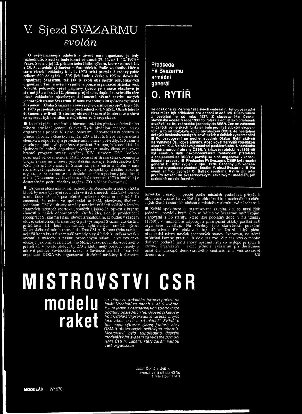 plénum projednalo, doplnilo a schválilo téže všech základních sjezdových dokumentů včetně návrhu nových jednotných stanov Svazarmu.