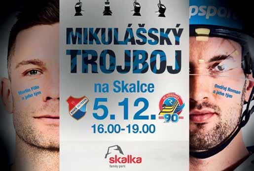 20 Inzerce HOKEJOVÁ % % TOMBOLA PRO TEBE PRO KLUB Tikety kupujte u kamelotů a v pobočce Tipsportu v
