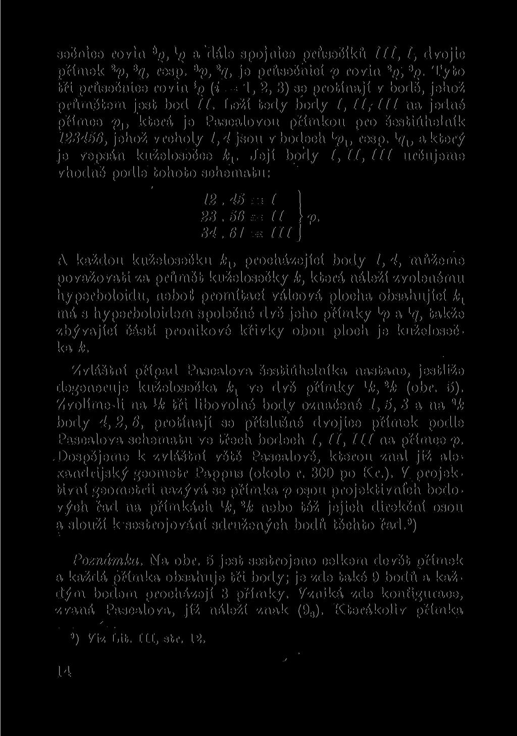 sečnice rovin i g, 1 q a dále spojnice průsečíků lil, I, dvojic přímek 2 p, z q, resp. z p, 2 q, je průsečnicí p rovin 2 Q, 3 Q.