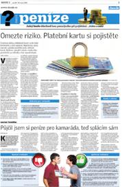Pravidelné tématické přílohy (celostátní s možností mutace do úrovně krajů) Nepravidelné tématické přílohy Moje peníze (pondělí) Můj životní styl (čtvrtek) Termín vydání na www.mojeinzerce.