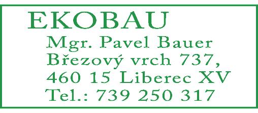 Informace o výsledcích vyhodnocení vlivů ZÚR LK na URÚ Zhotovitel vyhodnocení vlivů ZÚR LK na soustavu NATURA 2000: Mgr. Pavel Bauer Březový vrch 737 460 15 Liberec XV Věc: Vypořádání námitky č.