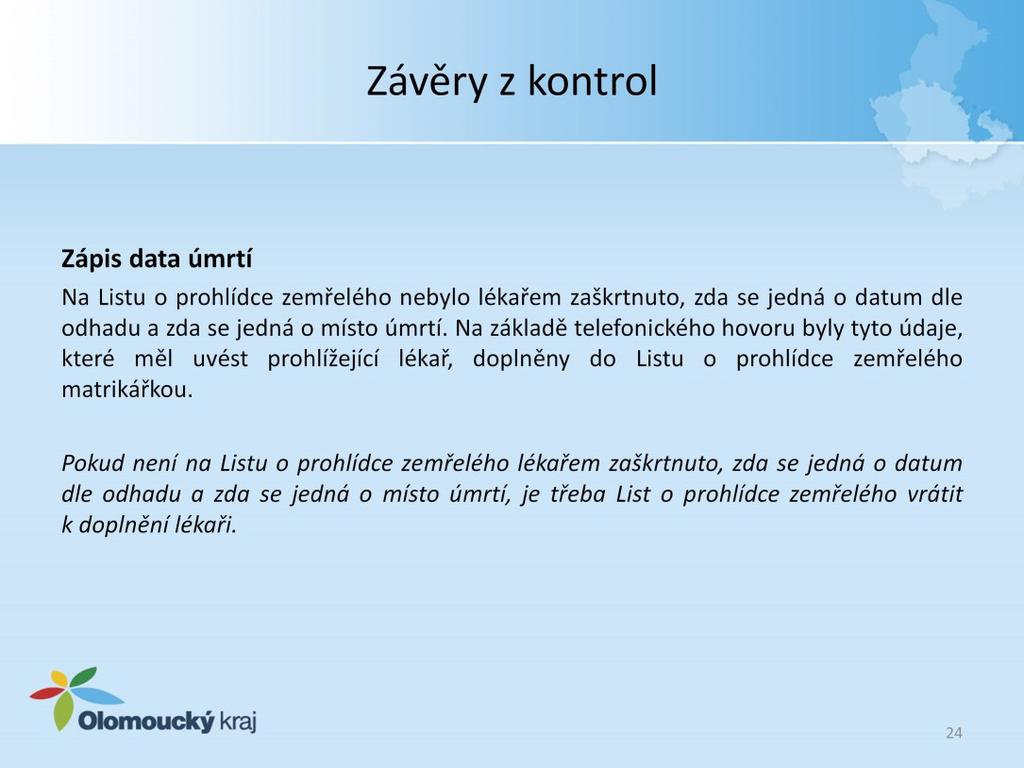 Zápis data úmrtí Lékařem nebylo zaškrtnuto, zda se jedná o datum dle odhadu a zda se jedná o místo úmrtí.