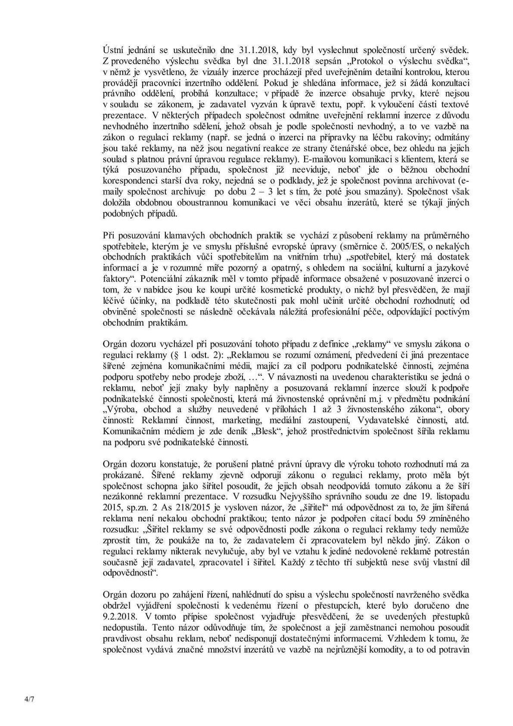 Ústní jednání se uskutečnilo dne 31.