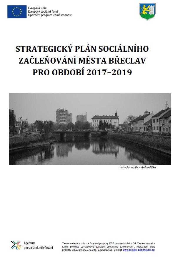 Představení SPSZ Břeclav Struktura SPSZ: 108 stran, dalších 11 příloh Úvodní část vysvětlení pojmů, přístupů, metod práce Analytická část podrobný popis problémů a