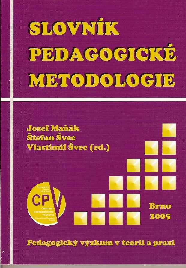 Edice Pedagogický výzkum v teorii a praxi V edici Pedagogický výzkum v teorii a praxi vyšly v roce 2005/06 ti tituly: Uebnice pod lupou (editoi: J. Maák a D.