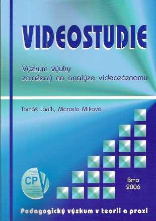 JANÍK, T.; MIKOVÁ, M. Videostudie: výzkum výuky založený na analýze videozáznamu. Brno : Paido, 2006. ISBN 80-7315-127-8.