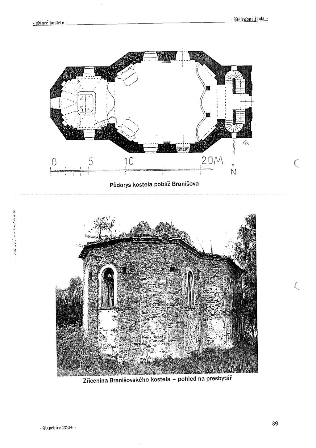- ~tnrč bo~ictp - 0 5 10 20fV\. : Půdorys kostela poblíž Branišova N.