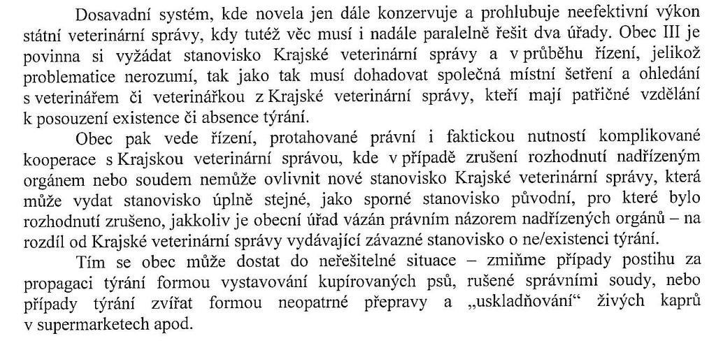 3.3. Konzultace Po celou dobu přípravy návrhu zákona byly prováděny konzultace mezi Ministerstvem zemědělství, Státní veterinární správou, Ústřední komisí pro ochranu zvířat poradním orgánem ministra