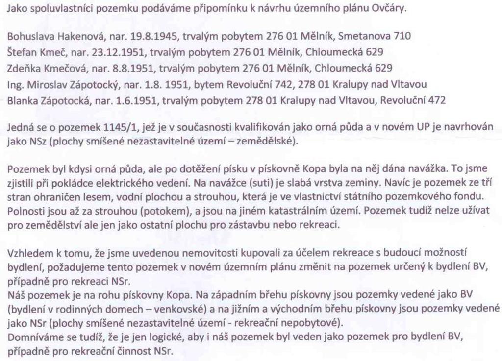 Plochy se vymezují v souladu s vyhláškou č. 501/2006 Sb. o obecných požadavcích na využívání území ve znění pozdějších předpisů, tj.