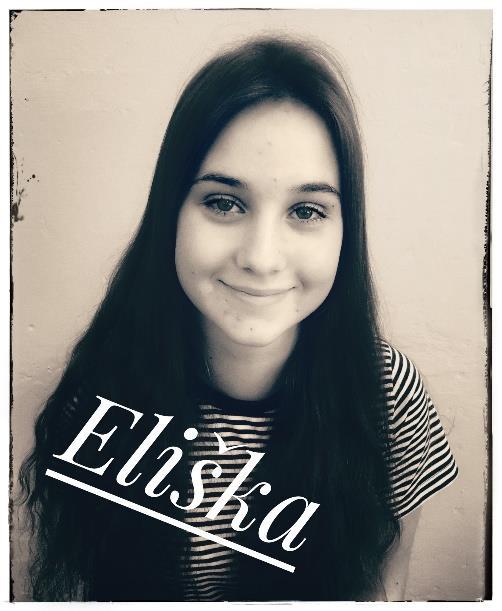 ELIŠKA Lukáčová Motto: Never stop dreaming!