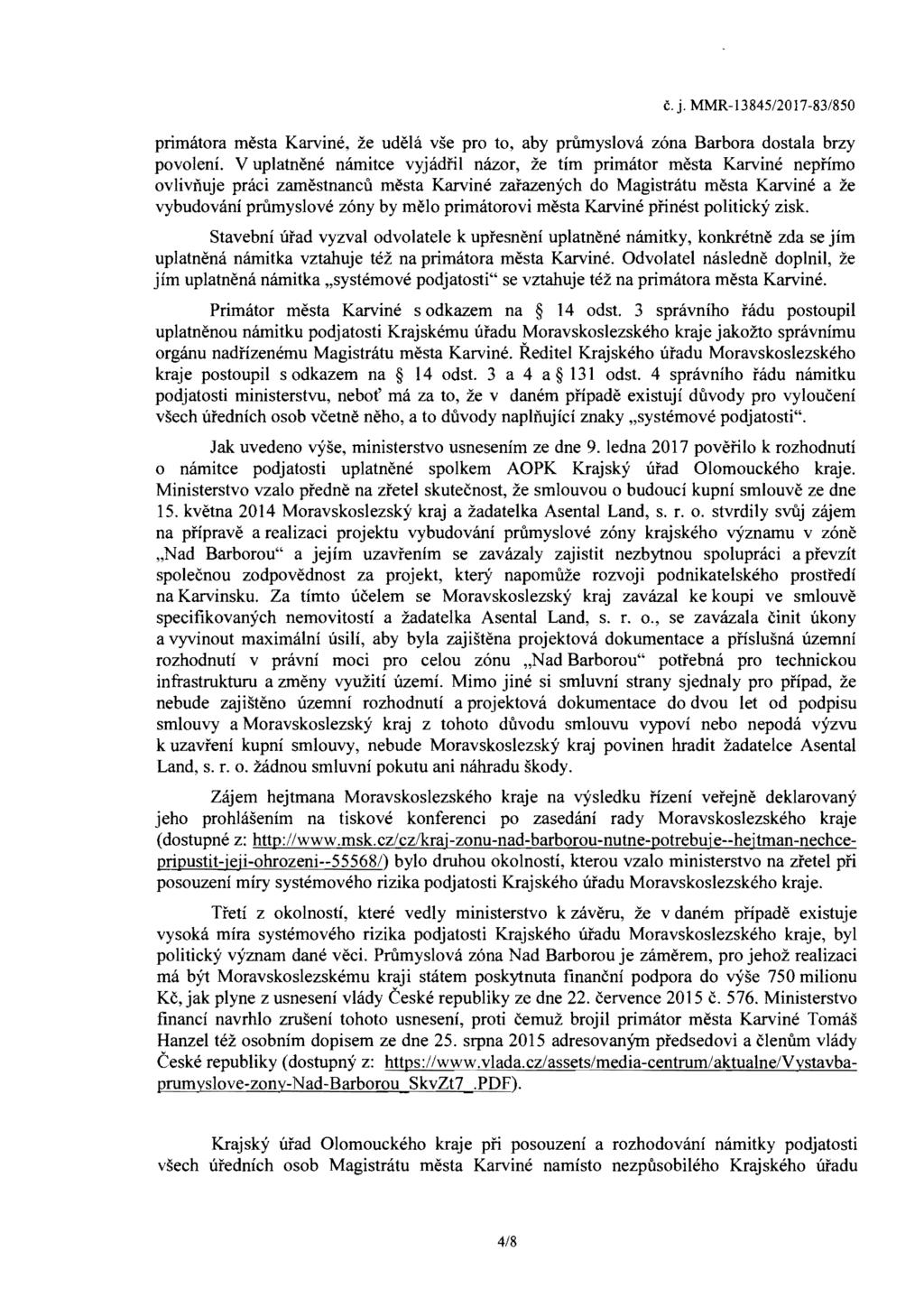 c. j. MMR-13845/2017-83!850 primatora mesta Karvine, ze udela vse pro to, aby pri'unyslova zona Barbora dostala brzy povoleni.