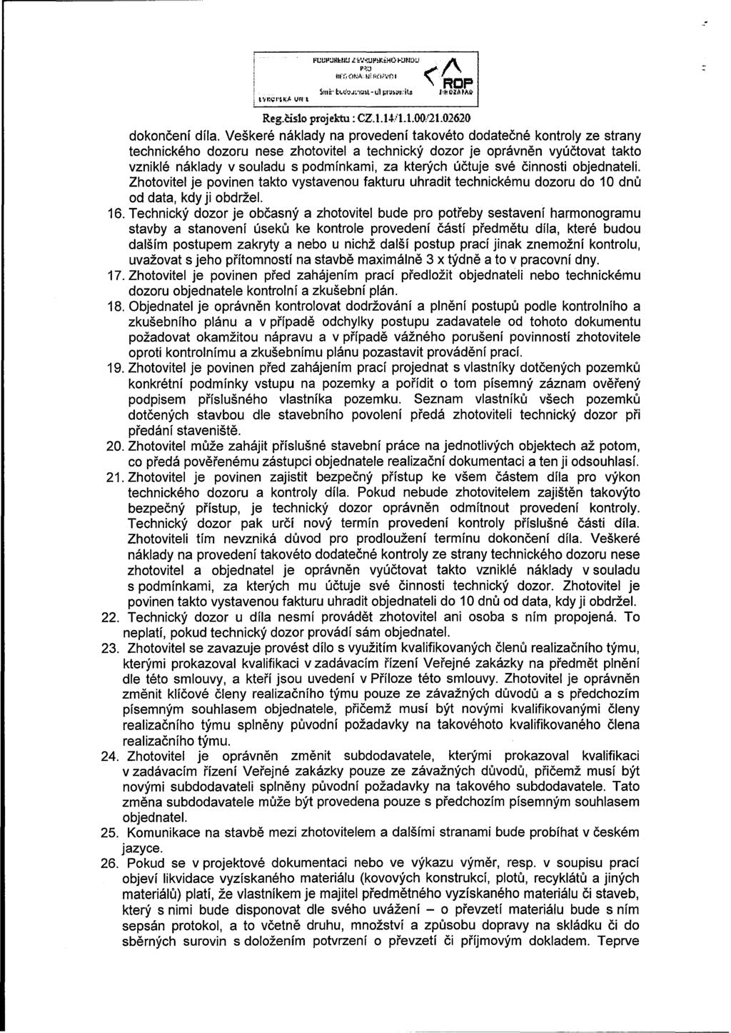1tvnertK* yrr* PUUHUHtHlí 1 fcv*!uhirtho KUNDU P3U <iť:'r0 h'á w? t Sine* U ijoj-.-q íi - ui iirjktft iu < A N ROP ihtíť>řáú Reg.císlo projektu: CZ.1.14/1.1.00/21.02620 dokončení díla.