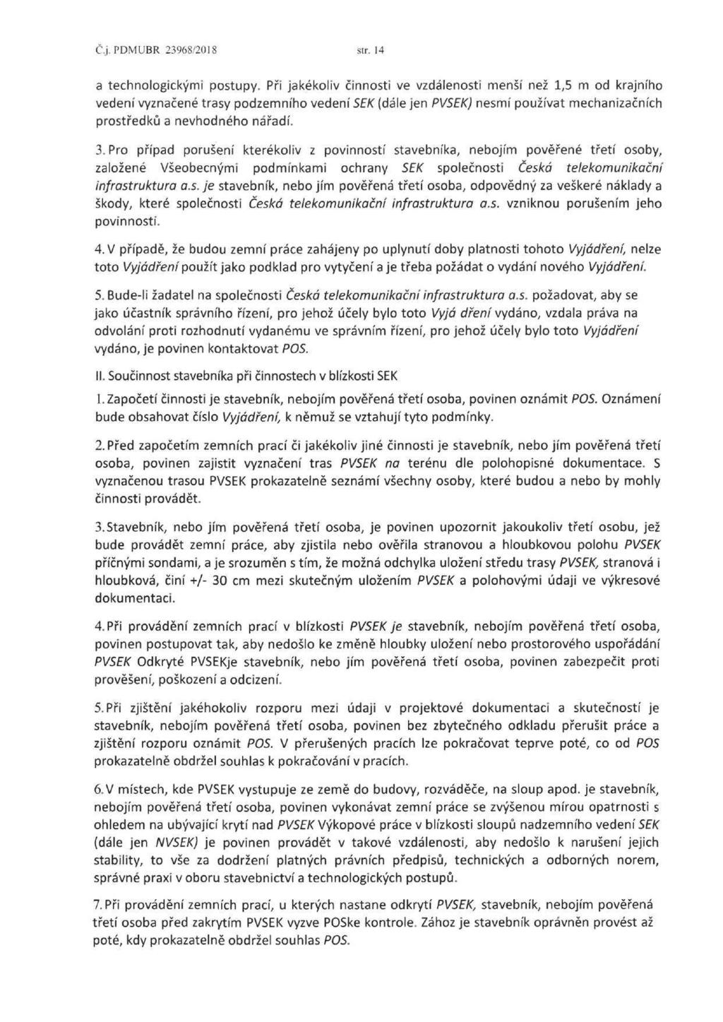 Č.j. PDMUBR 23968/2018 str. 14 a technologickými postupy.