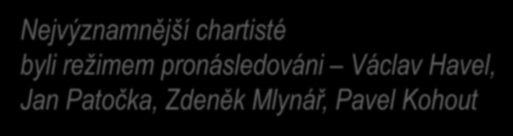 Nejvýznamnější chartisté byli režimem